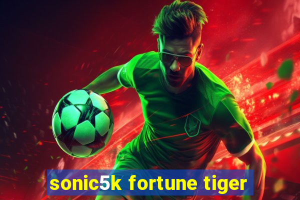 sonic5k fortune tiger